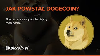 Dogecoin - jak powstał i do czego służy?🐕💰