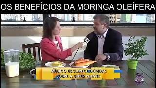 BENEFÍCIOS DA MORINGA OLEÍFERA - O que os Cientistas Nutricionistas e Médicos falam