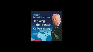 Peter Scholl Latour - Der Weg in den neuen Kalten Krieg