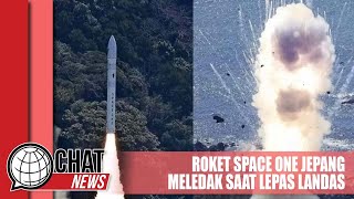 Detik-detik Roket Space One Jepang Meledak Usai Lepas Landas - Chatnews 14 Maret 2024