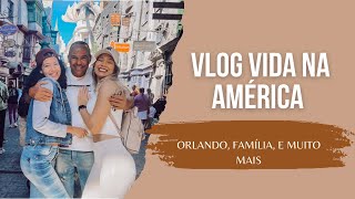 VLOG: ORLANDO, VISITA DA FAMÍLIA, UNIVERSAL