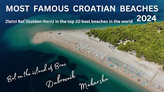 Most famous Croatian beaches -Zlatni Rat top 20 in the world - Dubrovnik - Makarska - Bol