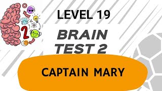 Brain Test 2 Level 19 Captain Mary || Mary must pass through this magical platform.