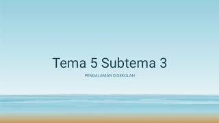 Kelas 1 Tema 5 Subtema 3 pembelajaran 1 dan 2