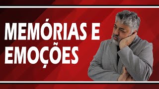 Como funcionam os memórias e emoções? | Luiz Mota Psicólogo