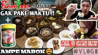 MAKAN DIMSUM SEPUASNYA !! SEMURAH DAN SEENAK INI BANYAK MENUNYA CUMA DI BAMBOO DIMSUM | VLOG #8