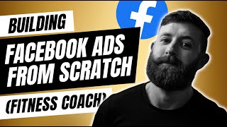 Building a Facebook Ad From Scratch (Fitness Coach)