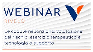 WEBINAR | Le cadute nell'anziano: valutazione del rischio, esercizio terapeutico e tecnologia