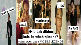 FISIK KOK DIHINA, KALO BERUBAH GIMANA? VERSI YOUTUBER MOBILE LEGENDS - PART 3