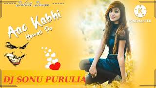 🔥AAO KABHI HAVELI PE  HARD💢 BASS DJ SONU  PURULIA🔥