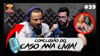 ToNaMira #39 - CONCLUSÃO do CASO ANA LÍVIA! (Com Jéssica Higino, Mãe da Vítima)