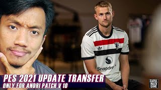 PES 2021 UPDATE TRANSFER AGUSTUS 2024 ONLY FOR ANDRI PATCH 10.4 - PES 2021 PC GAMEPLAY