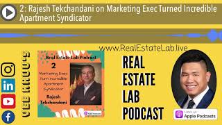 2: Rajesh Tekchandani on Marketing Exec Turned Incredible Apartment Syndicator