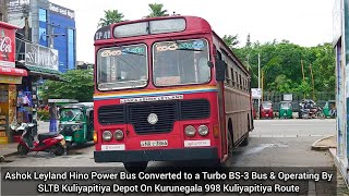 Ashok Leyland Hinopower Bus Converted To a BS-3 Turbo Bus & Operating by SLTB Kuliyapitiya Depot