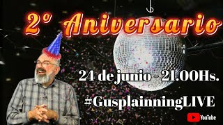 #GusplainingLIVE 2ª Aniversario del canal! // Gus Casals