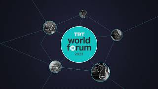 Remaking the Global Economy | TRT World Forum 2023