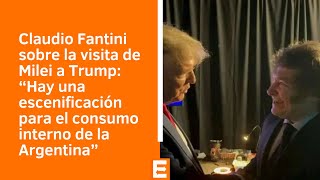 Claudio Fantini sobre la reunión de Javier Milei con Donald Trump