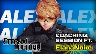 Alex Coaching Session | Eternal Return Black Survival FT. Elana Noire