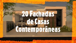 20 Fachadas de Casas Contemporâneas Para Inspirar Você!