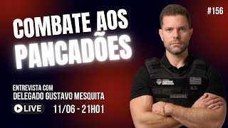 Combate aos pancadões com Delegado Gustavo Mesquita - #156