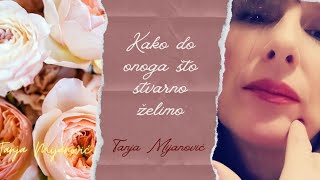 KAKO DO ONOGA ŠTO STVARNO ŽELIMO (uvod u vođenju meditaciju)