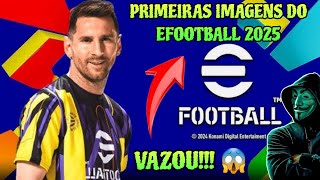 🔴 URGENTE! 🔴 VAZAM AS PRIMEIRAS IMAGENS DO EFOOTBALL 2025 E JÁ PODEMOS VER VÁRIAS NOVIDADES! 😱