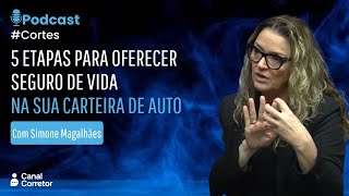 5 etapas para oferecer seguro de vida na sua carteira de auto