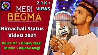 Meri Begma Pahari Song - Honey Negi | New Pahari Whatsapp Status Video 2021 | Himachali Status Video