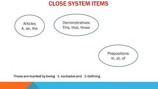 Parts of speech (open system items and close system items)