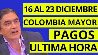 💥 PAGOS 16 al 23 Diciembre: Colombia Mayor, Devolución del IVA, Renta Ciudadana, Renta Joven, Sisben