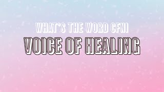 What's the Word CFNI: Voice of Healing