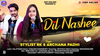 Dil Nashee II Stylist RK & Archana Padhi II New Sambalpuri Song II Promo