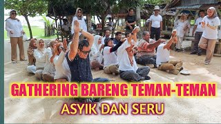 ASYIKNYA GATHERING BARENG TEMAN-TEMAN BAPPEDA TAPSEL