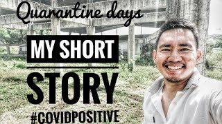 Quarantine Days | Sharing my Story | COVID Positive