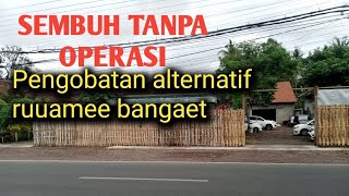 SEMBUH TANPA OPERASI, pengobatan alternatif #sehat #tanpa #operasi