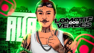 LOMOTIF DOS VERDES #1 (CIDADE ALTA)