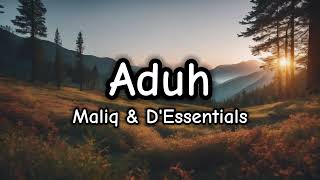 Aduh - Maliq & D'Essentials (Lirik/Lyrics)