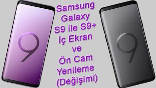 Samsung Galaxy S9 Plus Ekran Ön Cam Değişimi