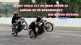 BIG MATCH RX KING | IMAM CEPER VS DEREK 😱😱😱