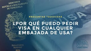 Por esta razón los VENEZOLANOS pueden pedir VISA en cualquier embajada de USA en el MUNDO.