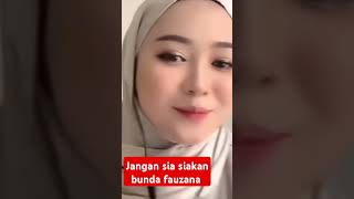 Jangan sia siakan bunda