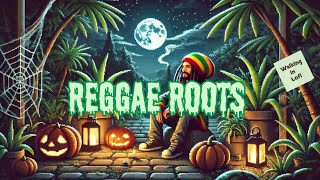 Halloween Reggae Roots I +1 Hour of Reggae Instrumental Mix