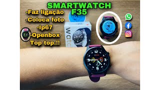 SMARTWATCH F35: Conexão |Configuração | App | Ligação | Teste | Openbox | Foto | Veja: