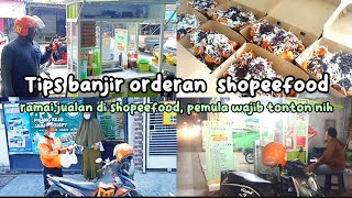 TIPS BANJIR ORDERAN JUALAN DI SHOPEEFOOD TERBARU 2024 | USAHA IRT SAMBIL URUS KELUARGA