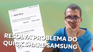 O Seu Quick Share Não Funciona Celular Samsung - Solução