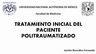 Tratamiento inicial del paciente politraumatizado PARTE 1 (Introducción y valoración primaria)