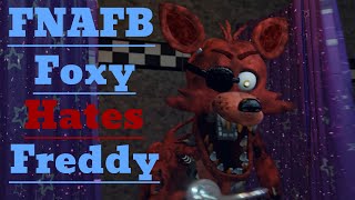 (FNAF/Blender) FNAFB Animated (UNFINISHED) - Foxy Hates Freddy