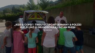 „KIDS & COPS“ by „The Thin Blue Line“ tribute cop-car Germany & Polizei RLP Linz @ Grundschule 6/19