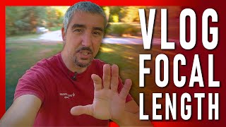 What's the best focal length for vlogging?