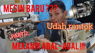 gara-gara mekanik abal-abal mesin jahit typical baru jadi hancur berantakan (PART 2)